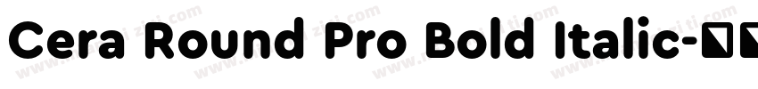 Cera Round Pro Bold Italic字体转换